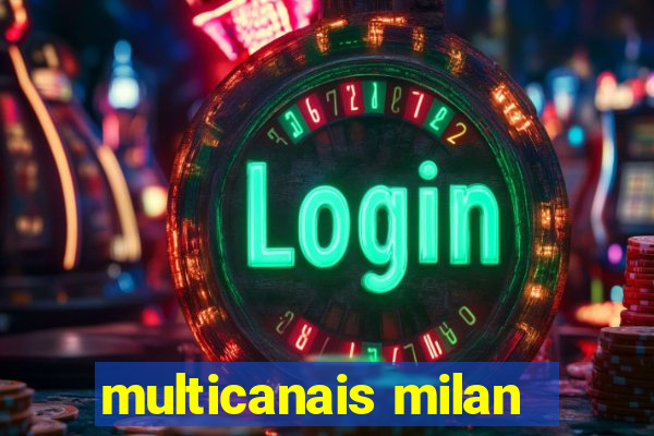 multicanais milan